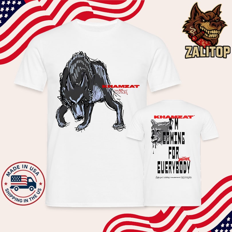 Full Violence Khamzat Coming for Everybody Tee