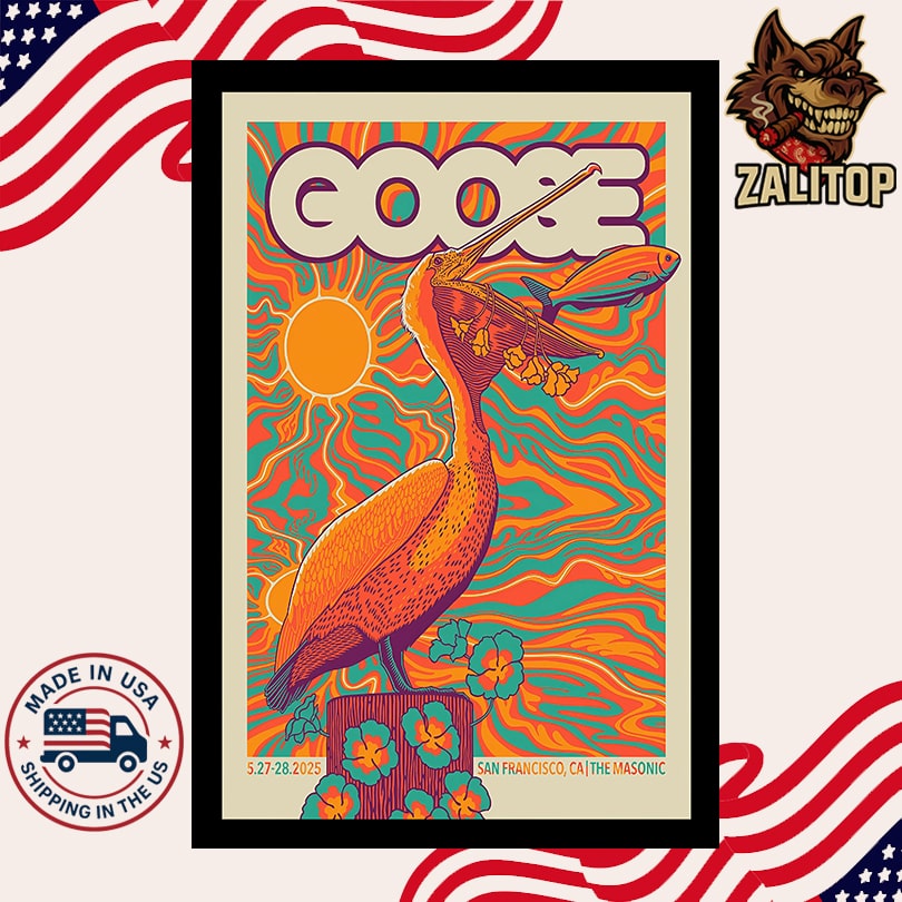 Goose May 27, 28 2025 San Francisco, CA Poster