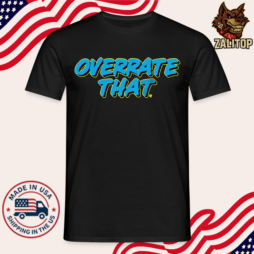 Overrate That Shirt