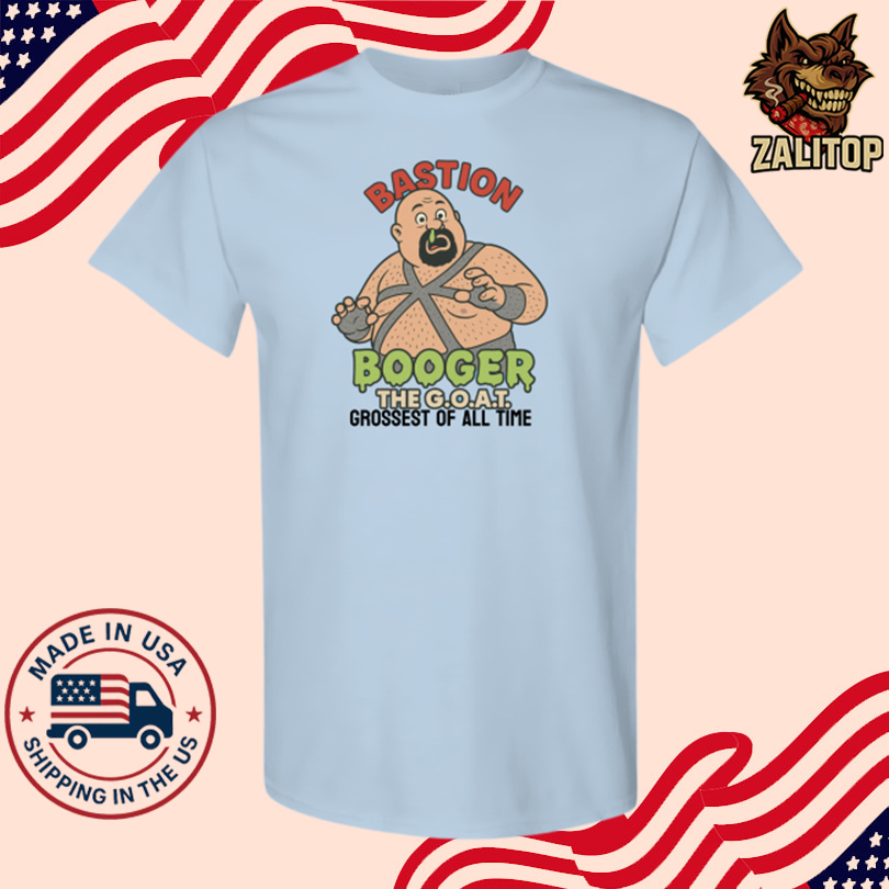Bastion Booger The Goat Grossest Of All Time Shirt