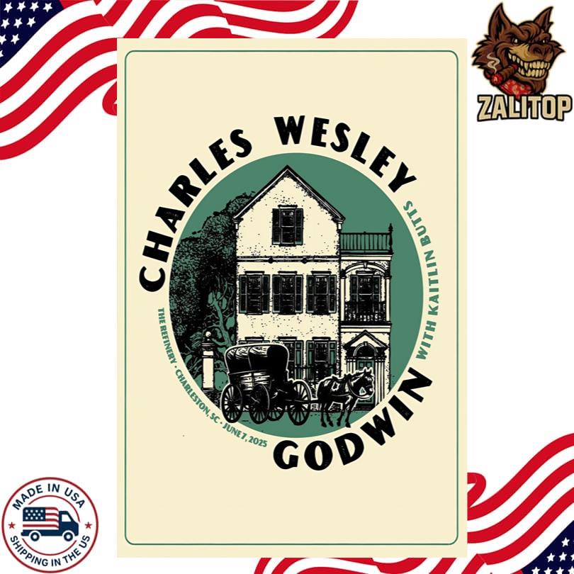 Charles Wewley Godwin June 7 2025 The Refinery Charleston, SC Poster
