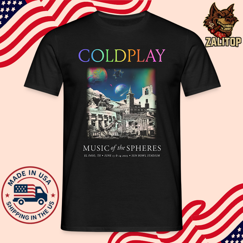 Coldplay EL Paso Music Of The Spheres Tour 2025 Tee