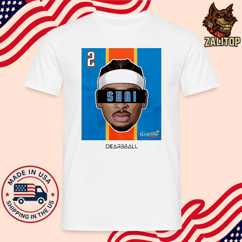 Dearball Shai OKC Gametime Edition Shirt