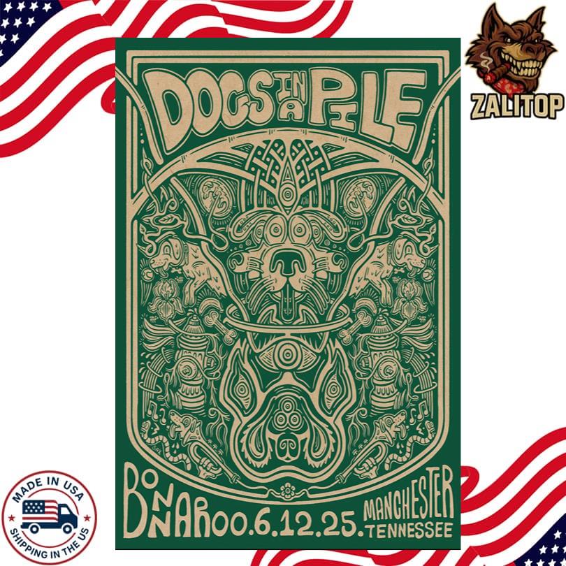 Dogs In A Pile Bonnaroo Manchester June 12 2025 Poster