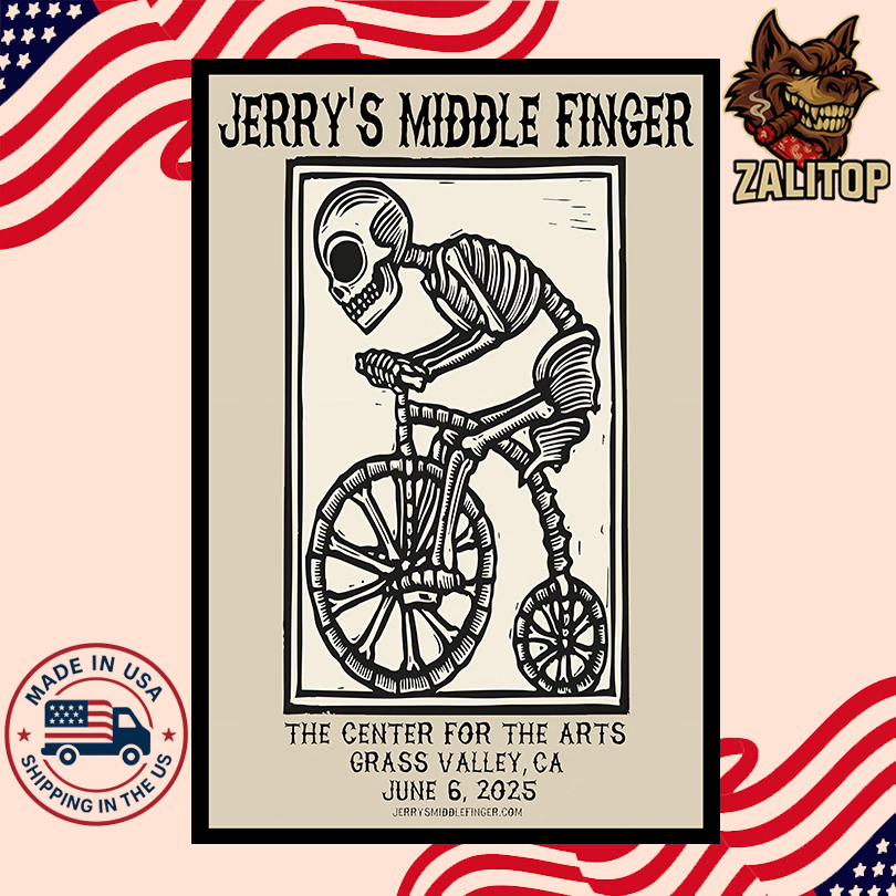 Jerry\'s Middle Finger Jun 6 2025 The Center for the Arts in Grass Valley CA Poster