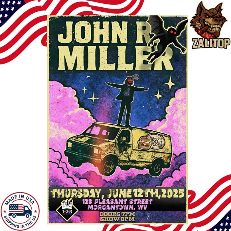 John R Miller Jun 12 2025 123 Pleasant Street in Morgantown WV Poster