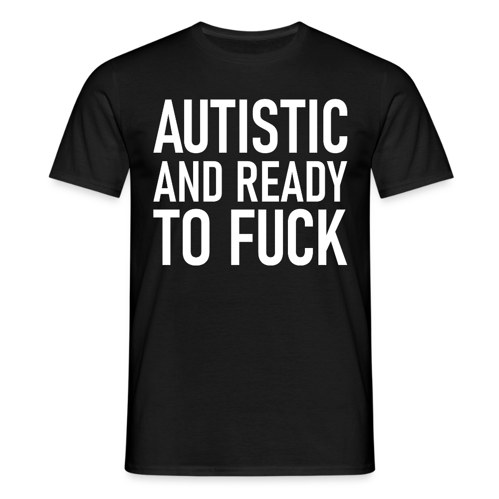 Papa Meat Autistic And Ready To Fuck T-Shirt