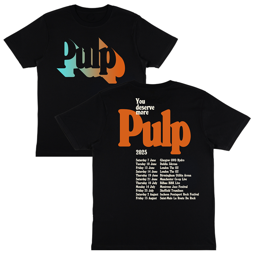 Pulp 2025 Tour Tee – You Deserve More