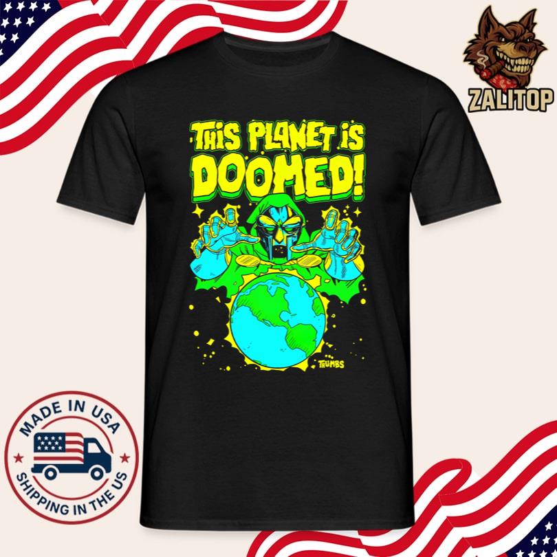 This Planet Is Doomed Shirt