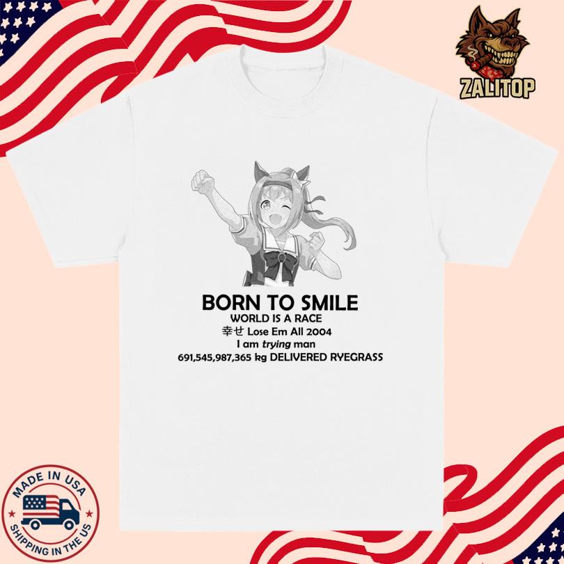 Born To Smile World Is A Race Lose Em All 2004 Shirt
