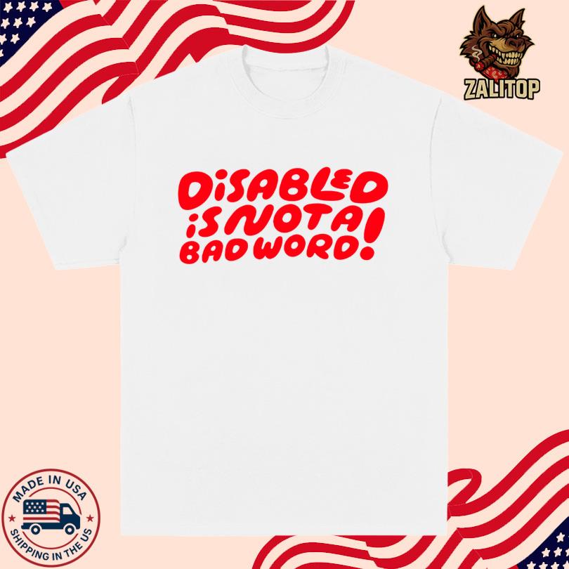 Candycourn Disabled Is Not A Bad Word Shirt