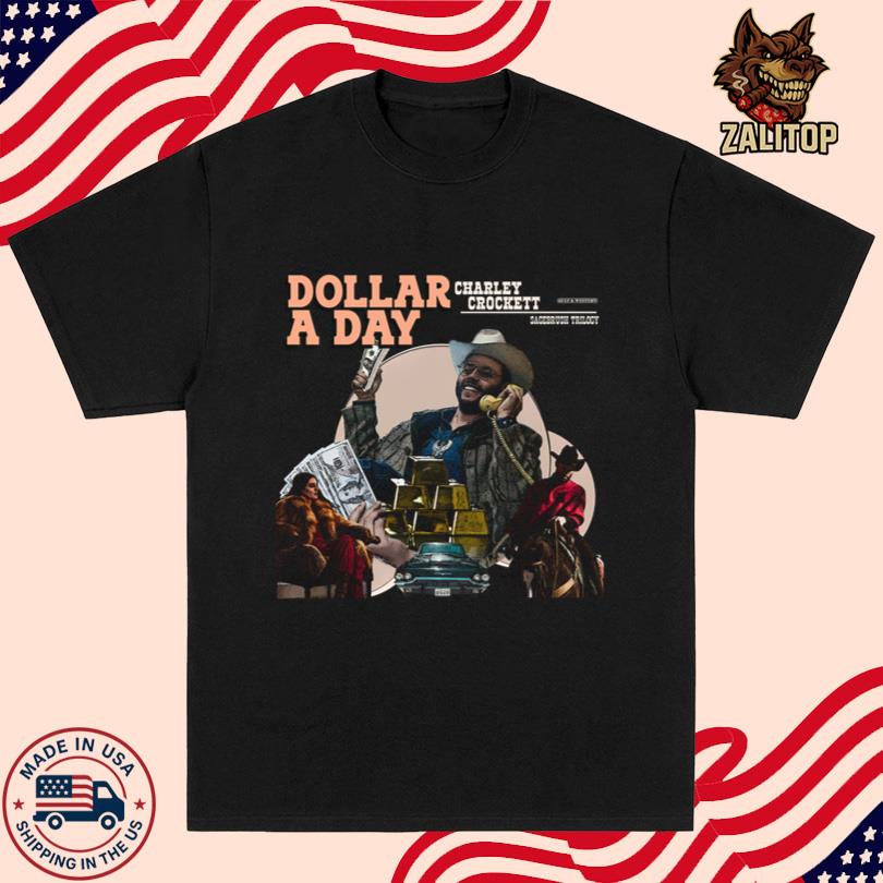 Charley Crockett Dollar A Day Shirt