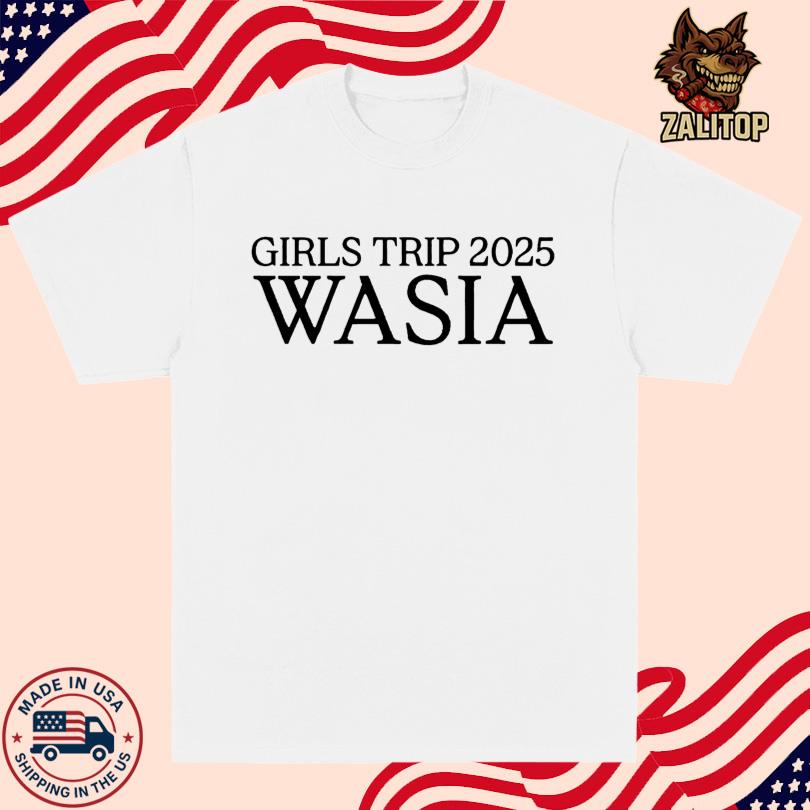 Girls Trip 2025 Wasia Shirt