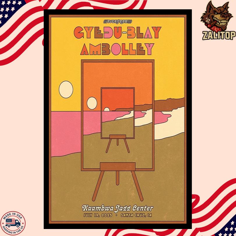 Gyedu-Blay Ambolley July 19 2025 Santa Cruz, CA Poster