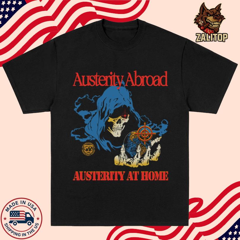 Ideologie Merch Crisis Map Austerity Abroad Austerity at Home Tee