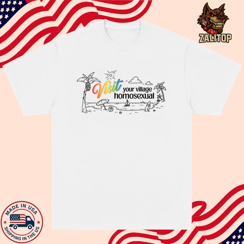 If Books Could Kill Visit Your Village Homosexual Beach Shirt