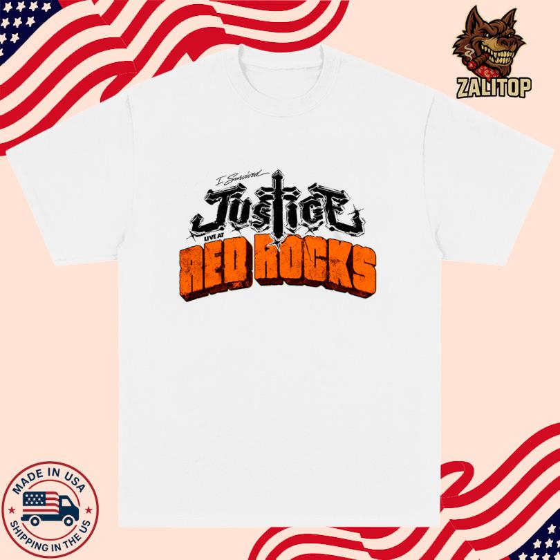 Justice I survived Justice Live at Red Rocks T Shirt