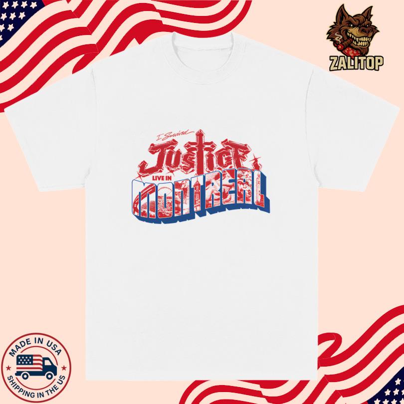 Justice I survived Justice Live in Montreal T Shirt