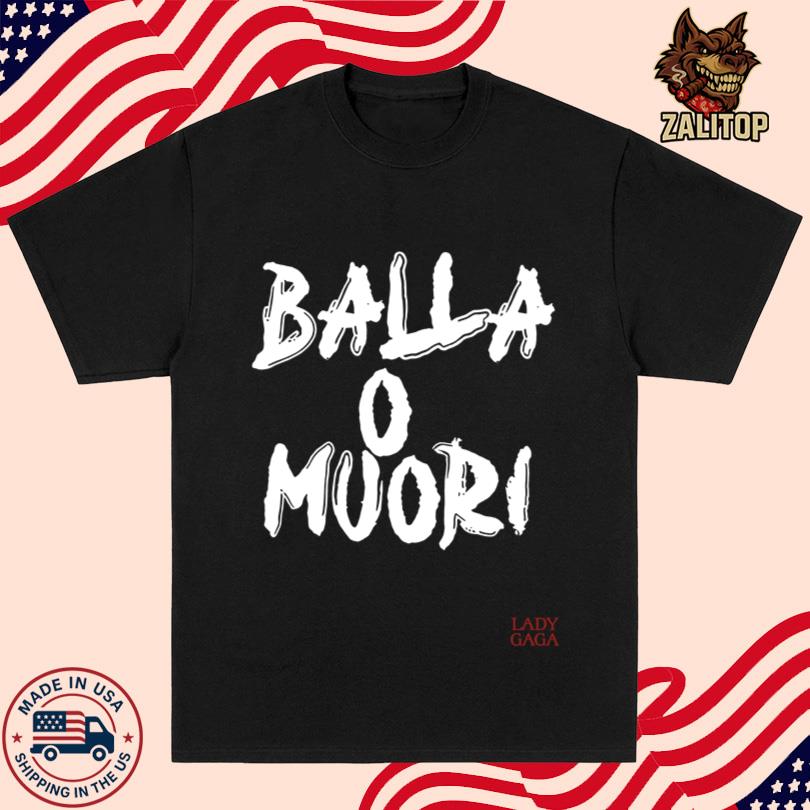 Lady Gaga Balla O Muori Official Merch