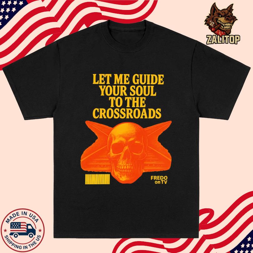 Let Me Guide Your Soul To The Crossroads T-Shirt