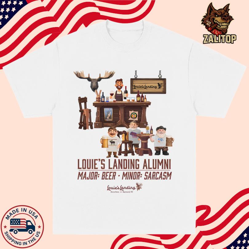 Louie\'s Alumni Major Beer Minor Sarcasm Shirt