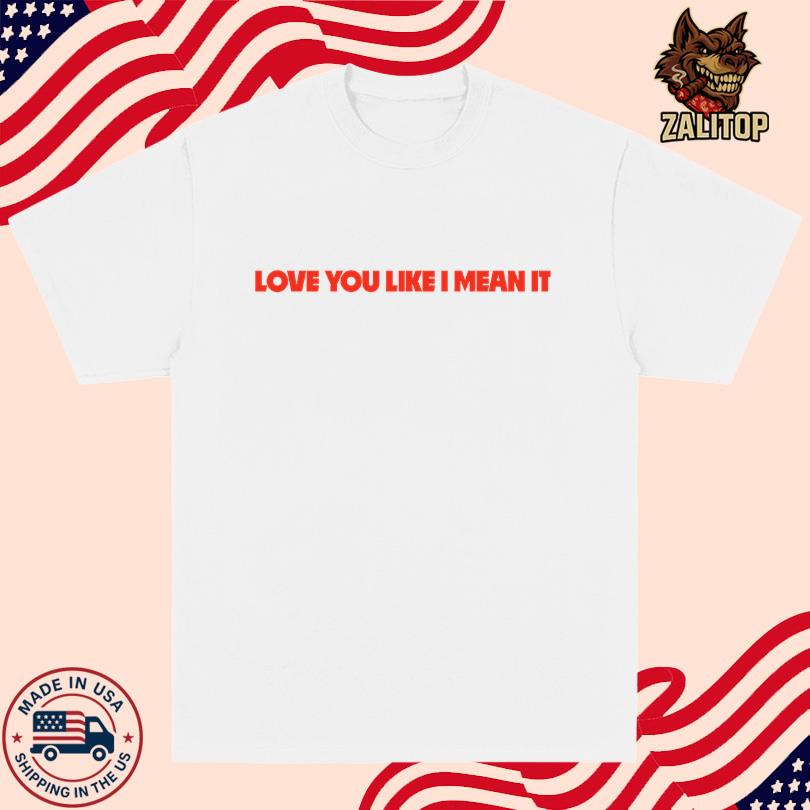 Love You Like I Mean It Tank
