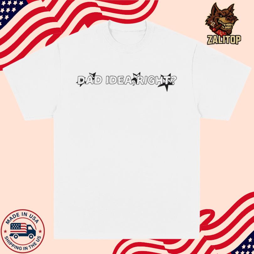 Olivia Rodrigo Dad Idea Right Shirt