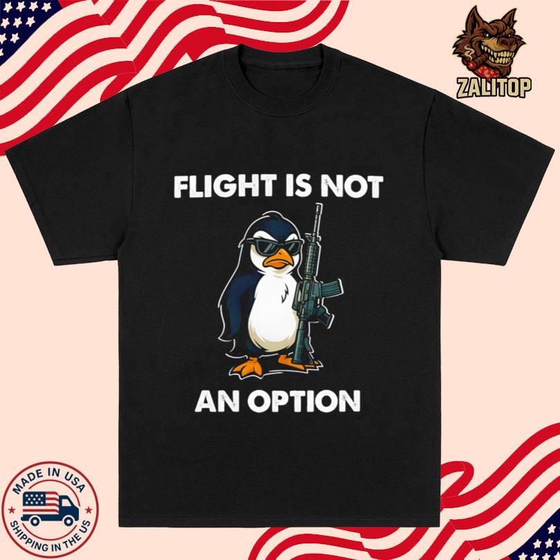 Penguin Flight Is Not An Option Tee