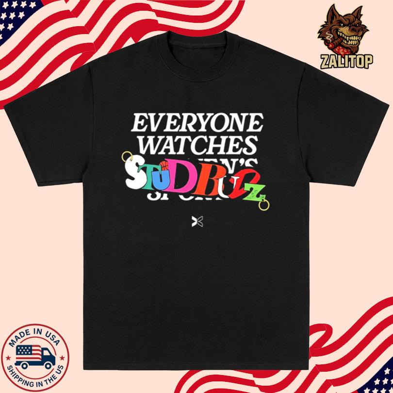Stud Budz X Togethxr Everyone Watches Studbudz Shirt