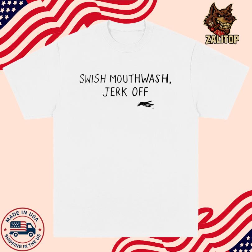 Swish Mouthwash Jerk Off Shirt