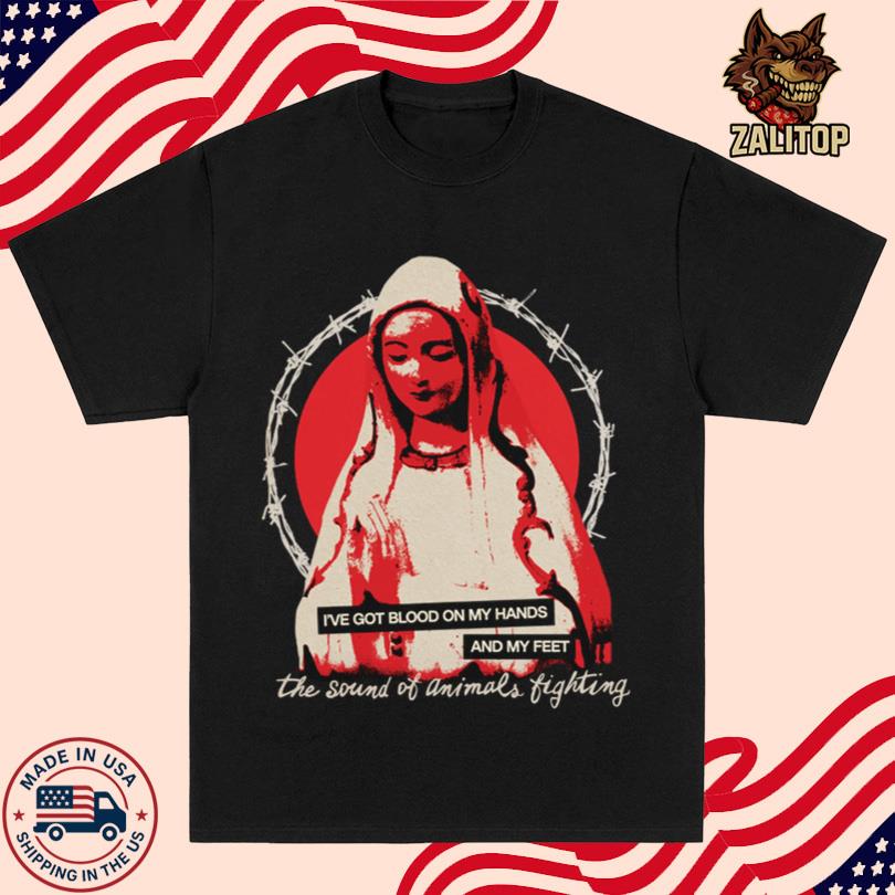The Sound of Animals Fighting Blood On My Hands Shirt
