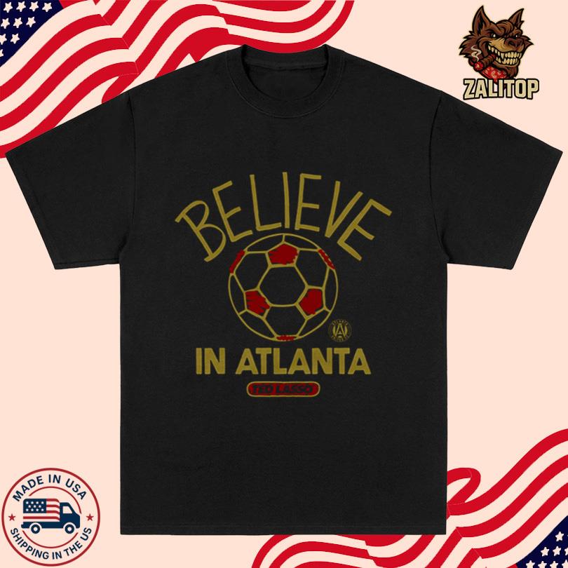Atlanta United FC Homage MLS x Ted Lasso Believe Shirt