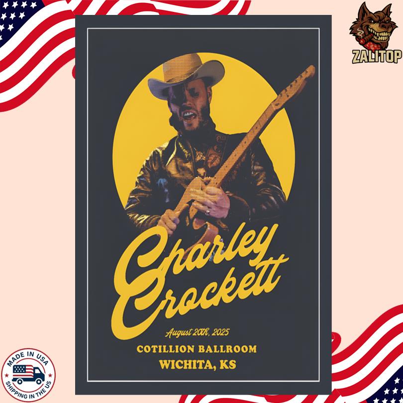 Charley Crockett Aug 20 2025 The Cotillion Ballroom. Wichita, KS Poster