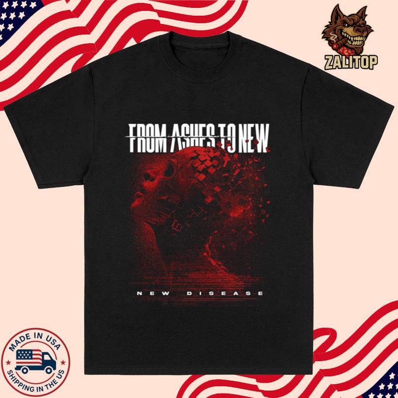 From Ashes To New New Disease T-Shirt