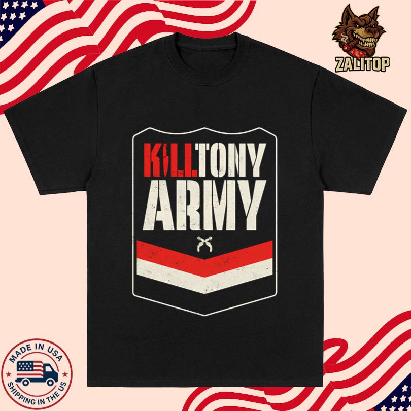 Kill Tony Army T-shirt