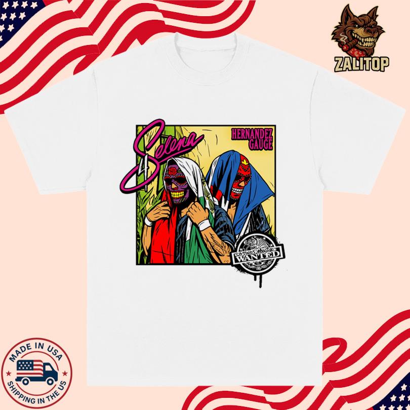 Latinos Most Wanted 4 Selena Shirt