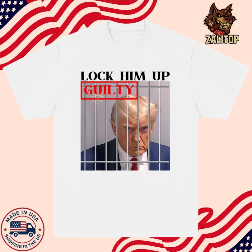 Lock Him Up Guilty Trump Shirt
