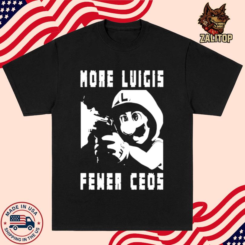 More Luigis Fewer Ceos T-Shirt