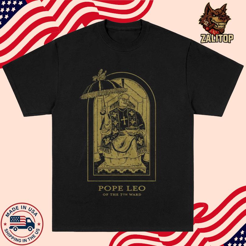 Pope Leo of the 7th Ward Shirt