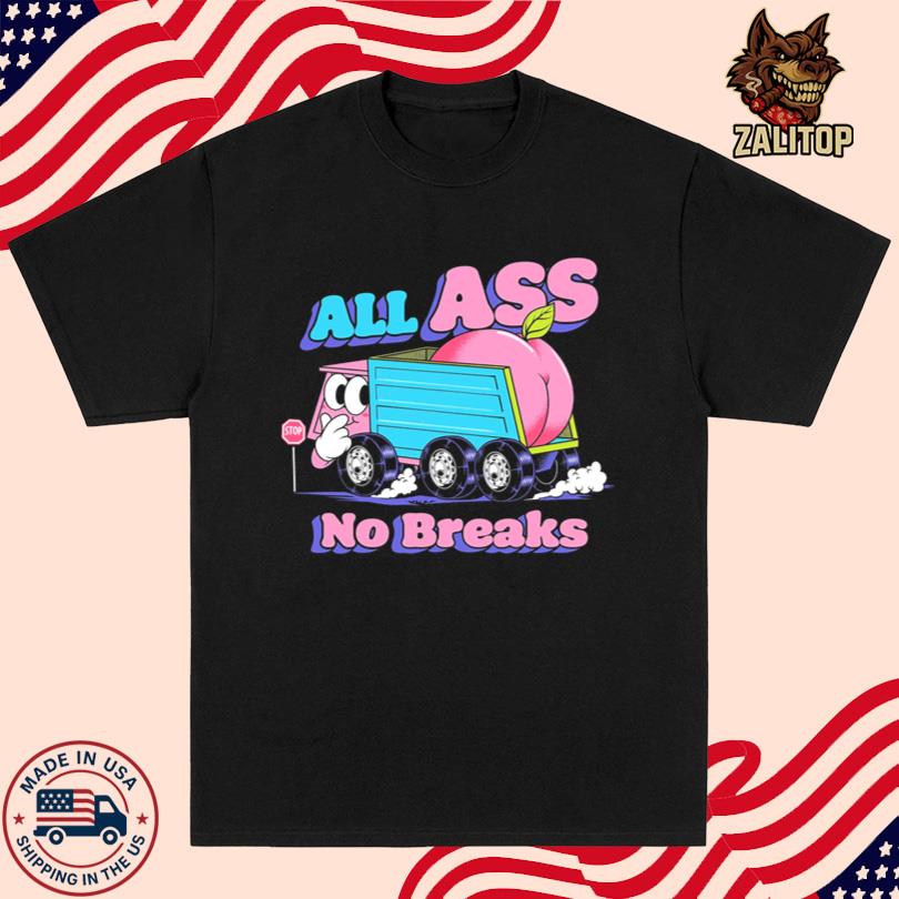 Raskol Apparel All Ass No Breaks Shirt