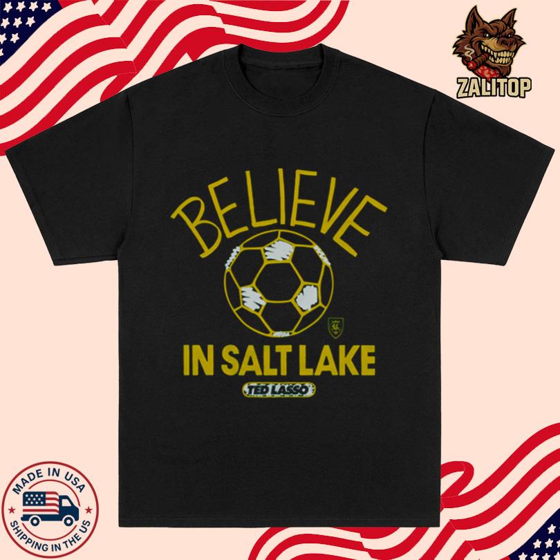 Real Salt Lake Homage MLS x Ted Lasso Believe T Shirt