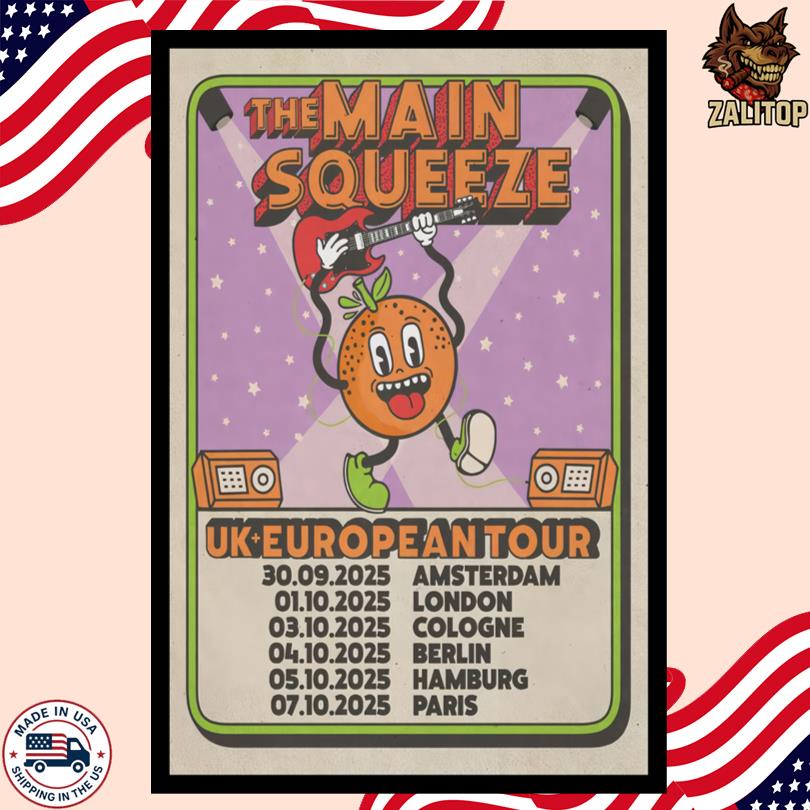 The Main Squeeze UK + European Tour 2025 Poster